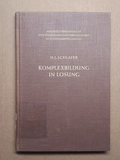 Komplexbildung in Lösung (Hans L. Schläfer)