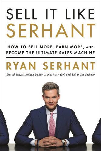 Ryan Serhant Sell It Like Serhant (Tascabile)