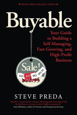 Buyable: Your Guide to Building a Self-Managing, Fast-Growing, and High-Prof...