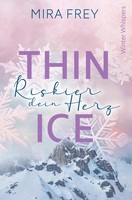 Mira Frey | Thin Ice | Taschenbuch | Deutsch (2025) | Riskier Dein Herz | 308 S.