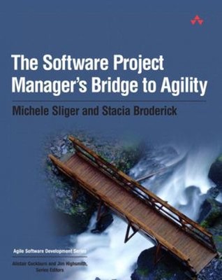 The Software Project Manager's Bridge to Agility Paperback