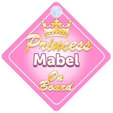 Crown Princess Mabel On Board Personalised Baby Girl Car Sign