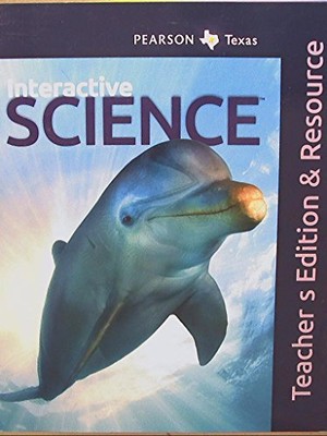 PEARSON TEXAS, INTERACTIVE SCIENCE, TEACHER'S EDITION