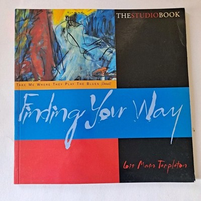 The Studio Book: Finding Your Way By Lois Main Templeton - FREE S/H