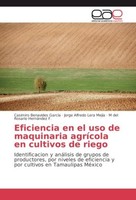 Eficiencia En El Uso De Maquinaria AgríCola En Cultivos De Riego Casimiro Benavi
