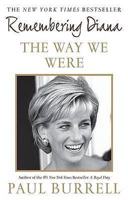 The Way We Were: Remembering Diana by Paul Burrell [Paperback / softback]