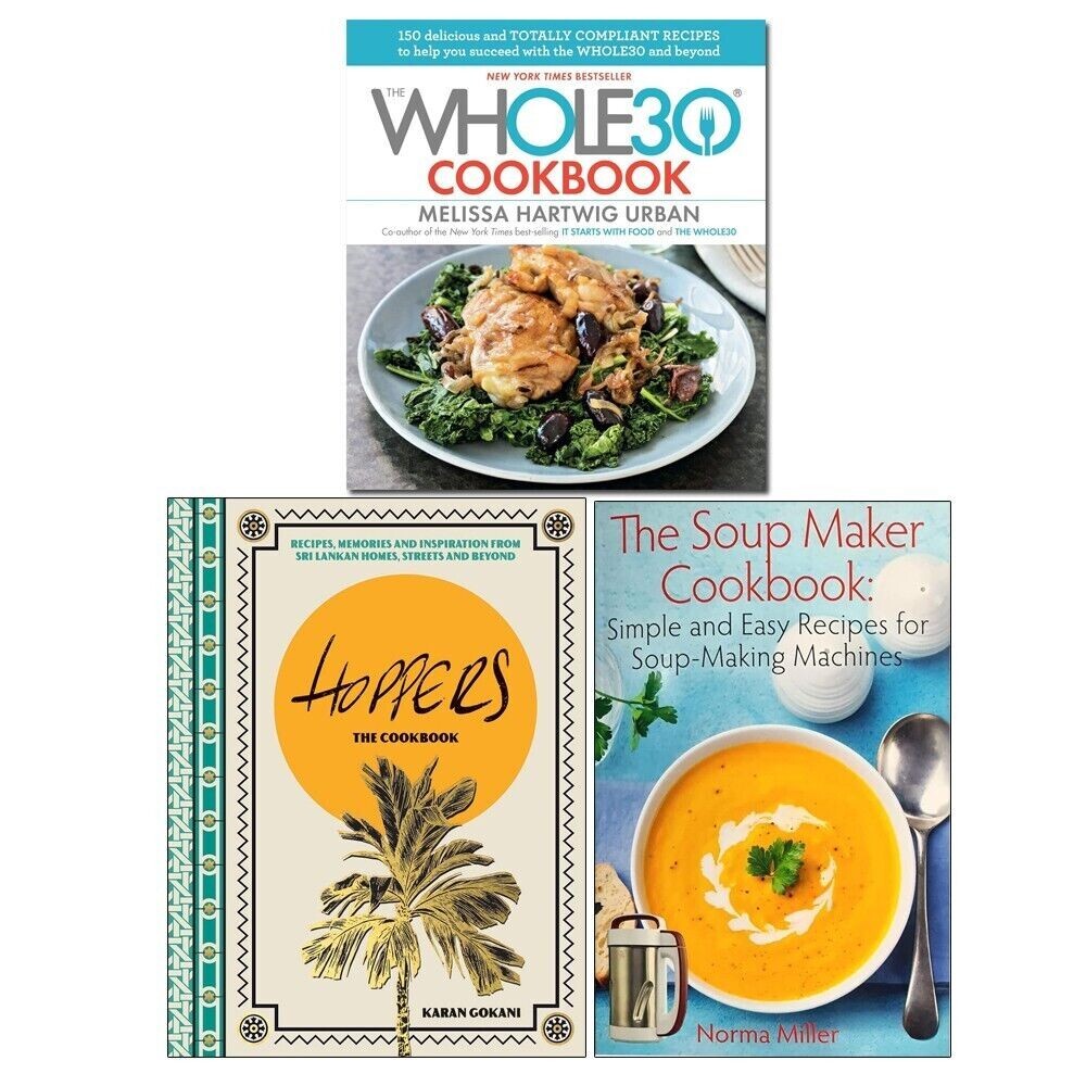 Hoppers The Cookbook,Soup Maker Cookbook,Whole30 Cookbook 3 Books Collection