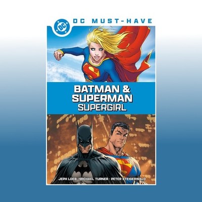 DC Must-Have: Superman/Batman: Supergirl von Krypton | Jeff Loeb
