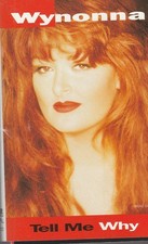WYNONNA JUDD CASSETTE TAPE: "TELL ME WHY" 1993
