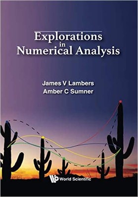 Explorations In Numerical Analysis - 9789813209978