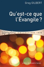 Qu'est-ce que l'Évangile ? (What Is the Gospel?) - 9Marks (French Edition)