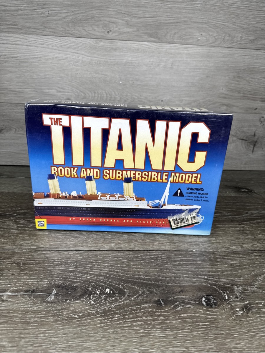 The Titanic Book and Submersible Model Set Susan Hughes Steve