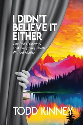 I Didn't Believe it Either Todd Kinney Taschenbuch Englisch 2023
