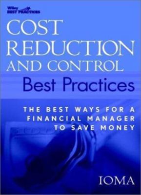 Cost Reduction and Control Best Practices: The Best Ways for a Financial Man...