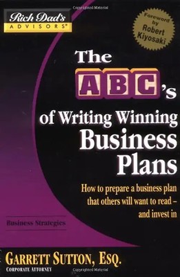 Rich Dad's Advisors : The ABC's of Writing  Winning Business Plans: How to Prepa