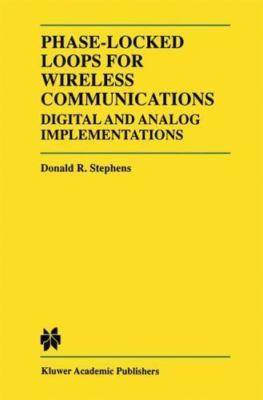 Phase-Locked Loops for Wireless Communications: Digital and Analog...