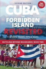 Cuba, The Forbidden Island Revisited (Bicycling Beyond Boundaries: Book One)
