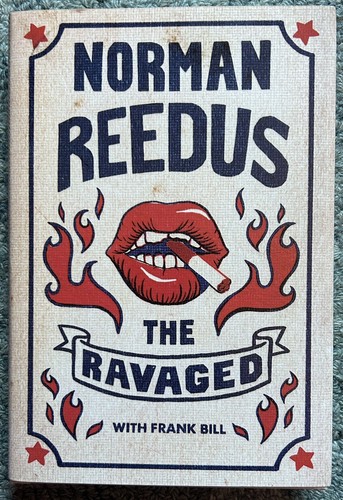 The Ravaged By Norman Reedus - Hardcover First Edition - Walking Dead