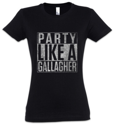 Party Like A Gallagher Damen T-Shirt Lip Ian Frank Fiona Gallagher Shameless Fun