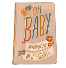 Oh, Baby! Devotions for New Parents by Dayspring