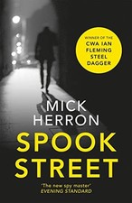Spook Street: Slough House Thriller 4 (Jackson Lamb Thriller) by Herron, Mick