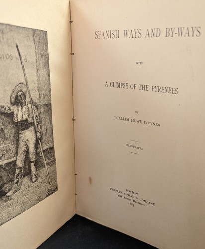 1883 Spanish Ways and By - Ways Couples , Upham & CO. By William Howe Downes - Picture 8 of 10
