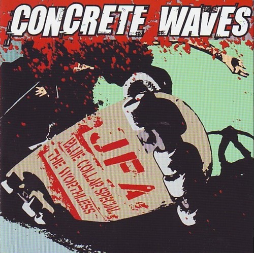 Concrete Waves - JFA/Blue Collar Special/The Worthless - CD EX Cond. DSR9013-2