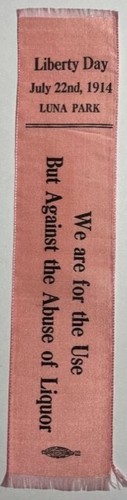 July 22nd,1914 Liberty Day Luna Park ribbon anti Prohibition