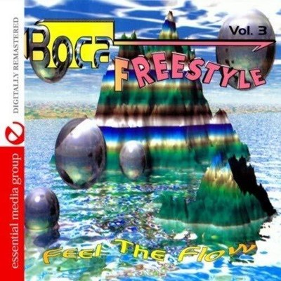 Various Artists Boca Freestyle Vol. 3: Feel The Flow (Digitally Remastered) (CD)