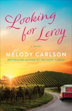 Looking for Leroy: A Novel - Paperback By Carlson, Melody - GOOD