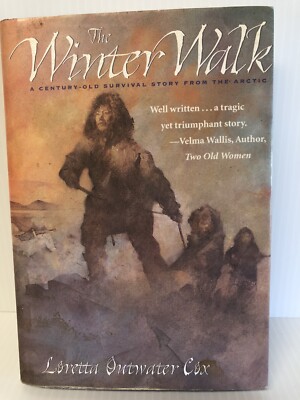 The Winter Walk : A Century-Old Survival Story from the Arctic Ha