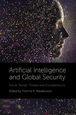 Yvonne Masakowsk Artificial Intelligence and Global Securit (Gebundene Ausgabe)