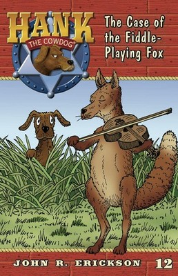The Case of the Fiddle-Playing Fox (Hank the Cowdog)