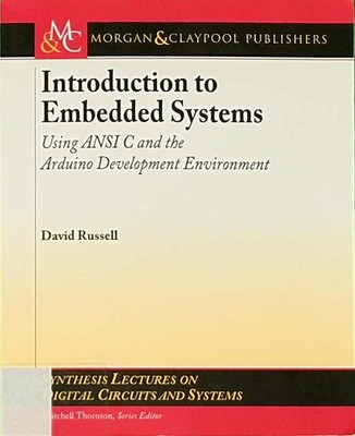 Introduction to Embedded Systems: Using ANSI C and the Arduino De