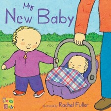 Rachel Fuller My New Baby (Board Book) New Baby