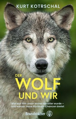 Der Wolf und wir Kurt Kotrschal