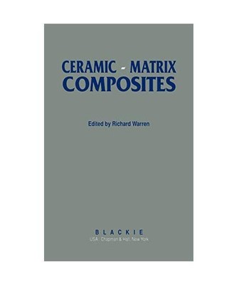 Ceramic-Matrix Composites, R. Warren