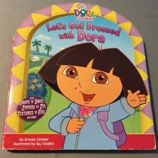 Let's Get Dressed with Dora (Dora the Explorer) - board book Lindner, Brooke