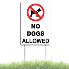 No Dogs Allowed Coroplast Sign Plastic Indoor Outdoor Window Stake