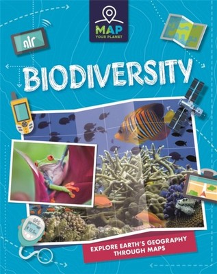 Map Your Planet Biodiversity by Rachel Minay HARDBACK 9781445173672
