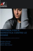 Narjes Karray (U. A.) | Violenza Fisica Domestica Contro Le Donne | Taschenbuch