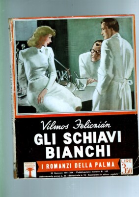 Feliczian GLI SCHIAVI BIANCHI romanzi della palma 1941 n.142