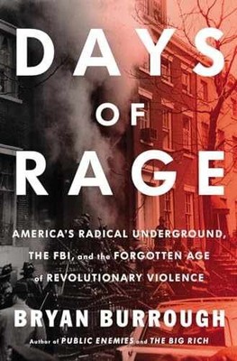 Days of Rage: America's Radical - Hardcover, by Burrough Bryan - Very Good b