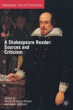 A SHAKESPEARE READER: SOURCES AND CRITICISM (SHAKESPEARE : By Richard VG