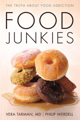 Food Junkies: The Truth About Food Addiction - Paperback By Tarman, Vera - GOOD