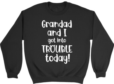 Grandad And I Got Into Trouble Today Kinder Kinder Pullover Sweatshirt Jungen Mädchen