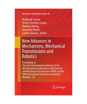 New Advances in Mechanisms, Mechanical Transmissions and Robotics: Proceedings o
