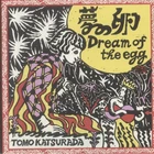 Tomo Katsurada - Dream Of The Egg (LP)