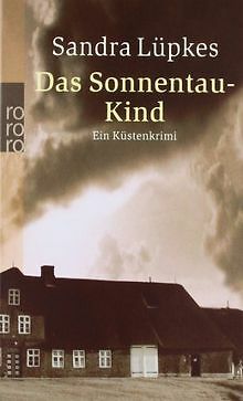 Das Sonnentau-Kind: Ein Küstenkrimi von Lüpkes, Sandra | Buch | Zustand gut