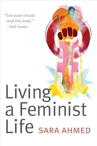Living a Feminist Life,Sara Ahmed